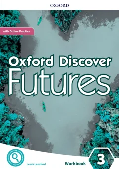 Oxford Discover Futures Level 3 – Workbook with Online Practice