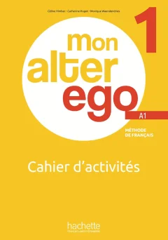 Mon Alter Ego 1 Cahier d’activités + audio MP3