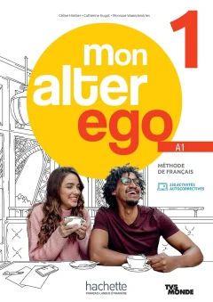Mon Alter Ego 1 Livre de l’éleve + audio/vidéo + Parcours digital