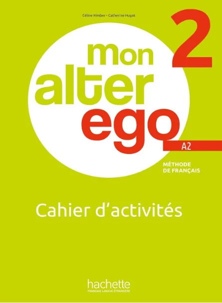 Mon Alter Ego 2 Cahier d’activités