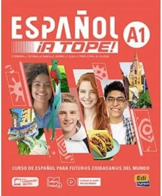 ESPANOL !A TOPE! A1 – LIBRO DEL ESTUDIANTE/CUADERNO DE EJERCICIOS