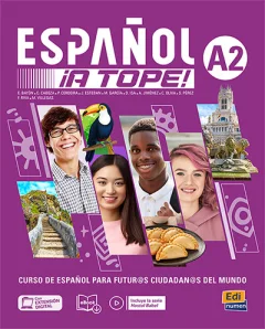 ESPANOL !A TOPE! A2 – LIBRO DEL ESTUDIANTE/CUADERNO DE EJERCICIOS