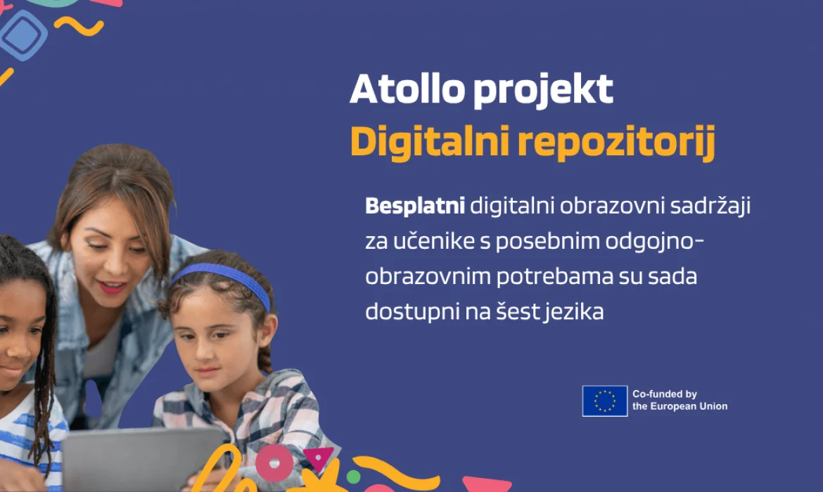 Besplatni digitalni obrazovni sadržaji za učenike s posebnim odgojno-obrazovnim potrebama sada dostupni na šest jezika