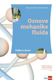Fizika u struci: Osnove mehanike fluida (modul 3)