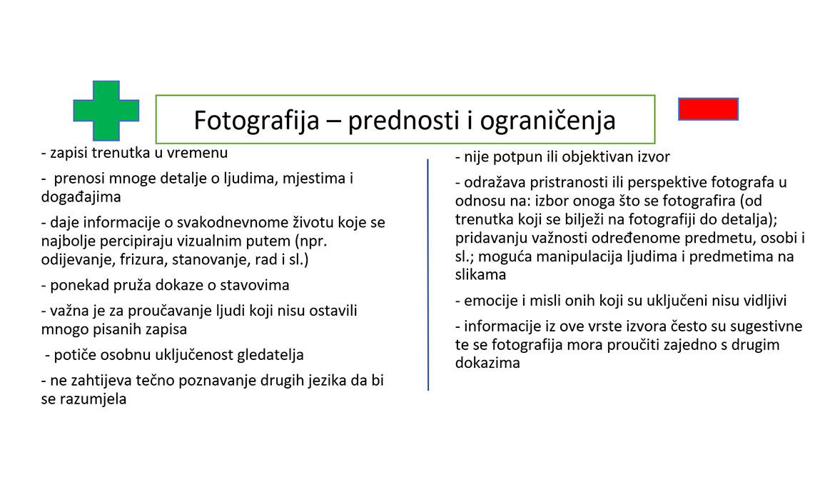 Prednosti i ograničenja fotografije kao povijesnoga izvora.