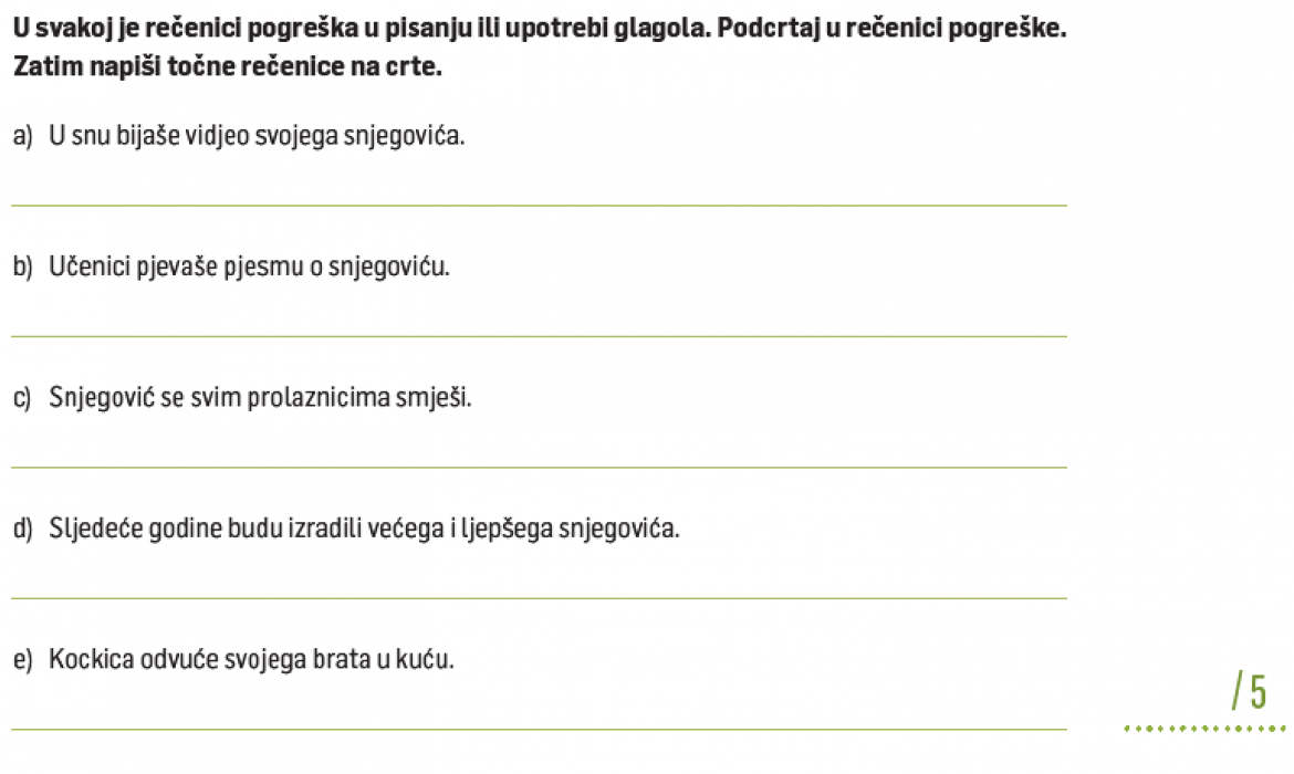 Primjer iz: Vesna Čondić, Anita Poslon, Zrinka Romić, Lidija Sykora-Nagy (2020), Hrvatski za 6, provjera usvojenosti odgojno-obrazovnih ishoda, Profil Klett, Zagreb